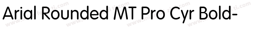 Arial Rounded MT Pro Cyr Bold字体转换